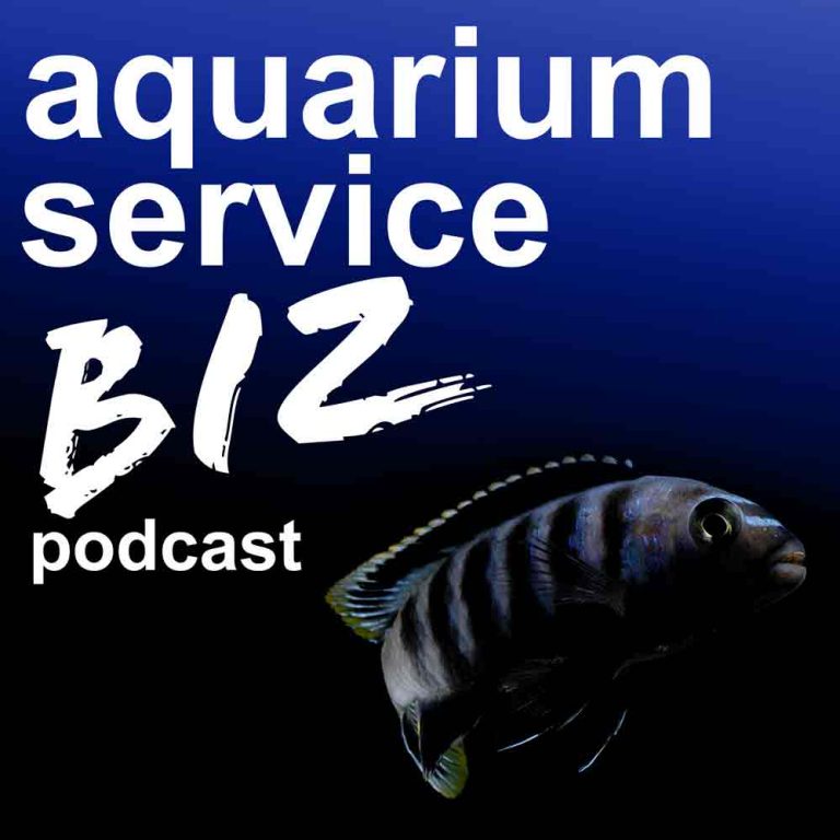 Aquarium Service Business Podcast